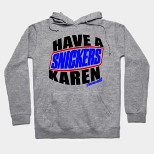 The Real Smoke Have A Karen Hoodie